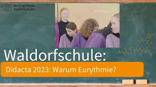 Didacta 2023: Warum Eurythmie?