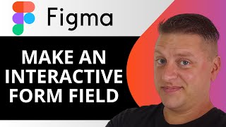 How to Make an Interactive Form Field in Figma | Figma Tutorial 2026