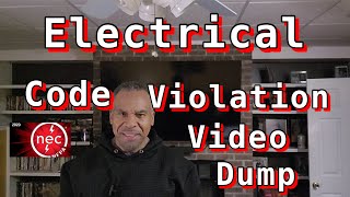 More Electrical Code Violations (Video Dump)