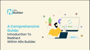 A Comprehensive Guide: Introduction To Redirect Within Nils Builder.