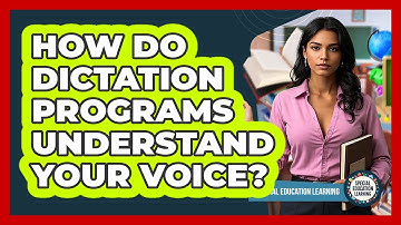 How Do Dictation Programs Understand Your Voice?