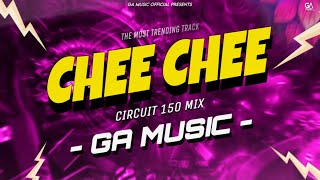 CHE CHE CIRCUIT 150 MIX 2025 | GA MUSIC OFFICIAL #unreleased