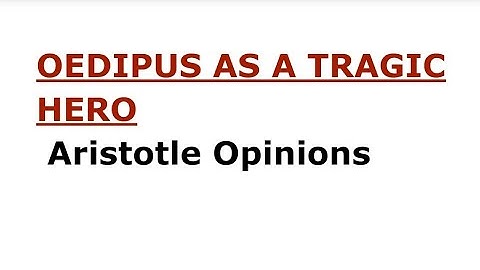 Oedipus as a Tragic Hero, according to Aristotle. Oedipus Rex by SOPHOCLES.