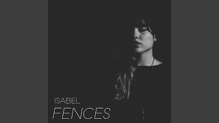 Video thumbnail of "Isabel - Fences"