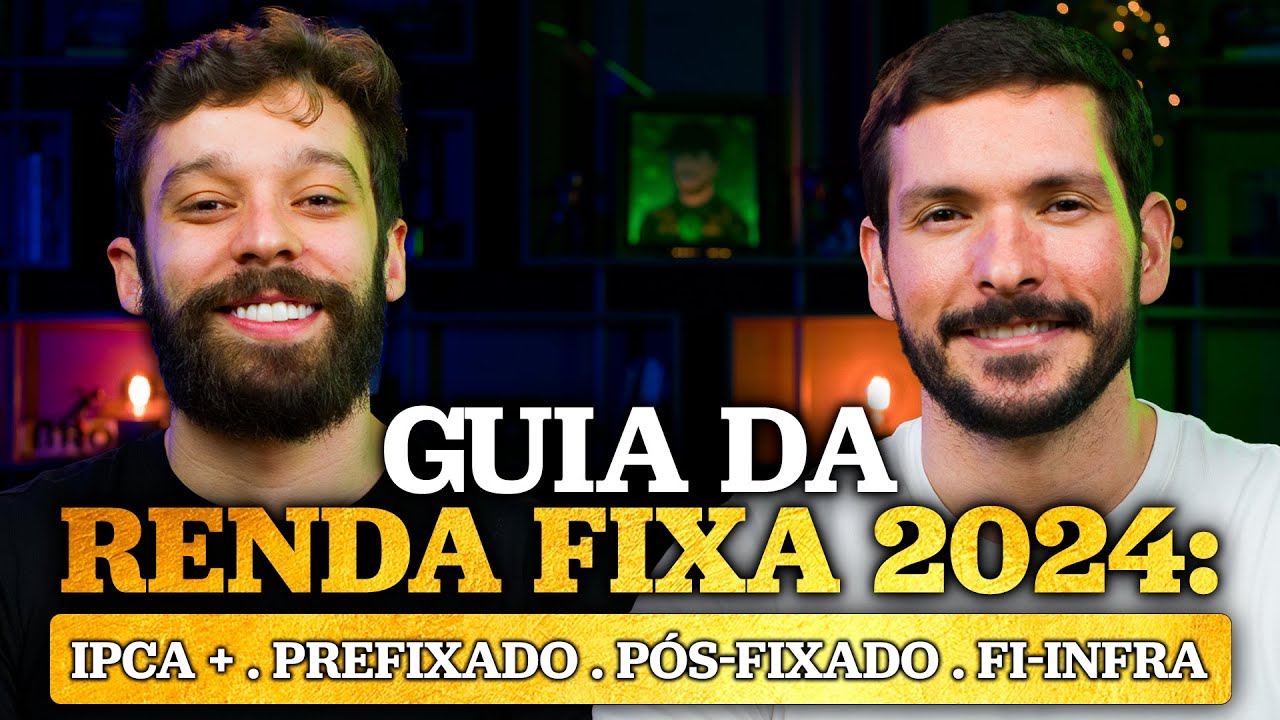 OPORTUNIDADES NA RENDA FIXA PARA 2024 | O que esperar para a economia do BRASIL e onde investir?