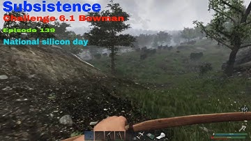 Subsistence Hardcore Challenge 6.1-Bowman Ep 139 | National silicon day