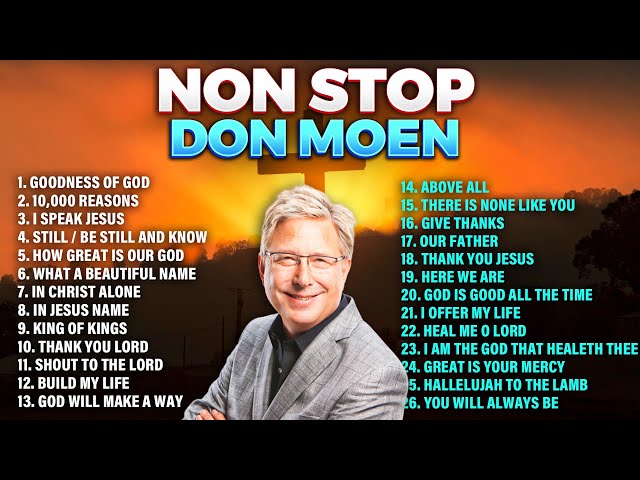 🔴 Non Stop Don Moen Praise and Worship Songs 2024 Hits class=