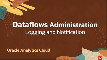 Data Flows Administration: Logging and Notification