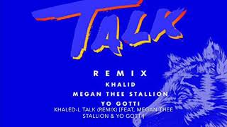 Khalid - Talk [Extended Remix](Amended.Clean Edited]  [Feat. Megan Thee Stallion & Yo Gotti] 9/18/19 Resimi