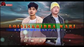 LOISINKHIDRA WARI || E.ELVIZ × HENRY FT P.YO