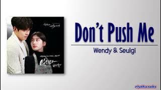 Wendy & Seulgi (Red Velvet) – Don’t Push Me (밀지마) [Uncontrollably Fond OST 7] [Rom|Eng Lyric]