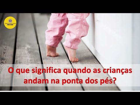 Vídeo: O que significa andar na ponta dos pés?