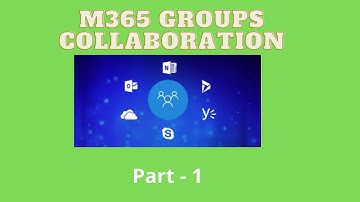 M365 groups part-1, Naming policy,  self service options, expiration, guest user access
