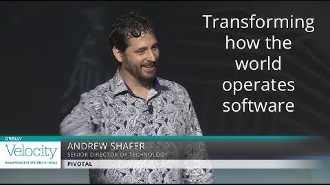 Transforming how the world operates software - Andrew Shafer (Pivotal)