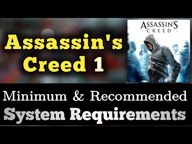 Assassin's Creed 1 System Requirements