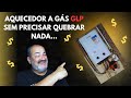 INSTALAR AQUECEDOR DE ÁGUA (GLP) SEM QUEBRADEIRA E...