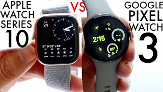 Apple Watch Series 10 Vs Google Pixel Watch 3! (Comparison) (Review)