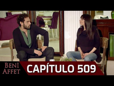 Perdóname (Beni Affet) - Capítulo 509