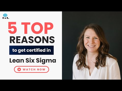 5 Top Reasons to Get Certified in Lean Six Sigma