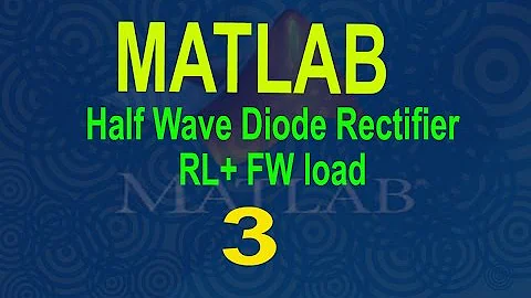 Half wave diode rectifier RL Freewheeling diode using Matlab/Simulink