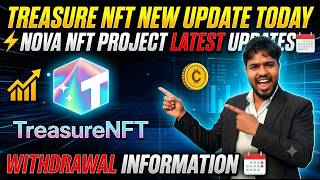 TREASURE NFT NEW UPDATE TODAY | LATEST UPDATES AND INFORMATION | WITHDRAWAL UPDATE NOVA NFT PROJECT screenshot 1