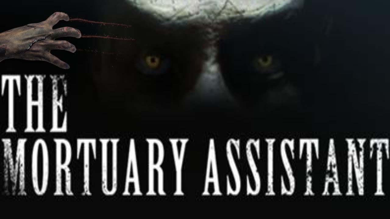 The Mortuary Assistant Part 1     (Live Stream)
