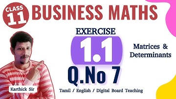 11th Business Maths Exercise 1.1 7th sum | Chapter 1 | Matrices and Determinants | Samacheer Maths