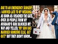 ????An ER Surgery Case Made Me Late To My Wedding????20+ In-laws Yelled????Get Out????He Married Another????But..