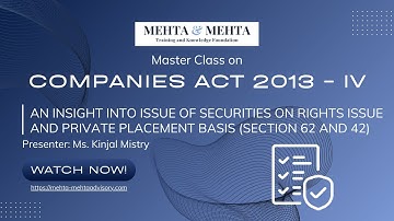Companies Act 2013-IV: Issue of Securities on Rights Issue & Private Placement Basis-Section 62 & 42