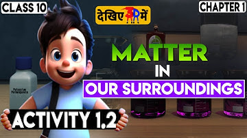 🔥🔥🔥NCERT Science Class 9: Chapter 1 - Part-2 | MATTER IN OUR SURROUNDINGS | Activity 1.2 in 3d🔥🔥🔥