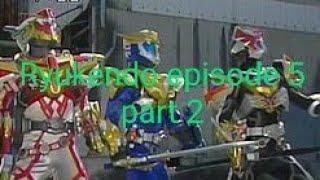 Ryukendo Episode 5 Part 2