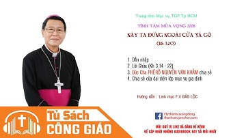 Mùa Vọng Là Mùa Tôi Mong Chờ Chúa Hay Chúa Đang Chờ Đợi Tôi? Bài Giảng Của GM. Phêrô Nguyễn Văn Khảm