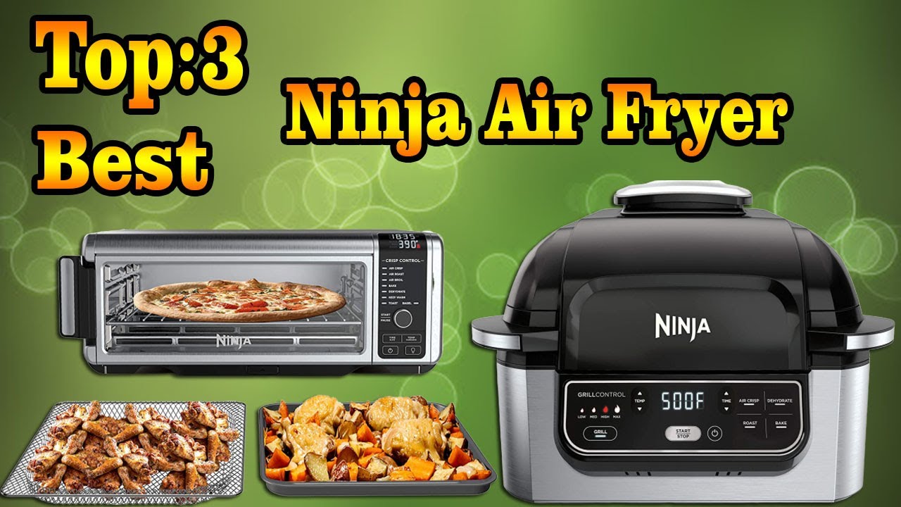 Top 3 best Ninja Air Fryer best Fryer 2020. YouTube