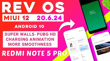 MIUI 12 RevOS 20.6.24 PORT FOR REDMI NOTE 5 PRO | SUPER WALLS, PUBG HD, CHARGING ANIMATION | A10
