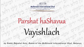 Weekly Parsha with Rav Raphael Katz - 5783 - Vayishlach
