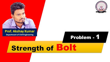 Strength of BOLT problem (DSS - Module 1)