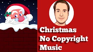 Royalty Free Christmas Music Instrumental No Copyright
