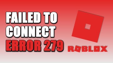 How To Fix Roblox Failed To Connect Error Code 279 (SIMPLE!)