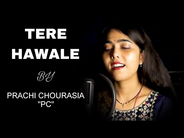 Tere Hawale-Prachi ChourasiaPC Female version | Laal Singh Chaddha| Aamir,Kareena | Arijit,Shilpa class=