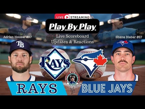 🧢 LIVE:  Toronto Blue Jays vs Tampa Bay Rays MLB Showdown & Reactions!