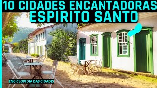 10 Charming Cities and Surrei-as of Espirito Santo