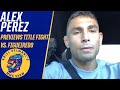 UFC 255 headliner Alex Perez doesn’t think Cody Garbrandt will ever fight at 125 lbs. | ESPN MMA