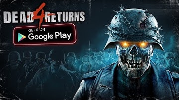 DEAD 4 RETURN IS FINALLY OUT FOR  ( android || ios ) high graphics