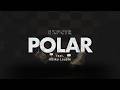 EXPCTR - Polar feat.Maika Loubté 【Official Music Video】