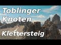 Toblinger Knoten Leiternsteig / Torre di Toblin via ferrata / GoPro