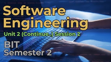 BIT Semester 2 - Software Engineering-Unit 2(continue) P2