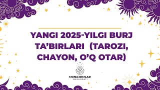 Yangi 2025-yilda Tarozi, Chayon va Oʻq otar burjlarini nimalar kutmoqda…