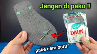 Cukup pake TRIK ini, sandal putus jadi KUAT selamanya !!!