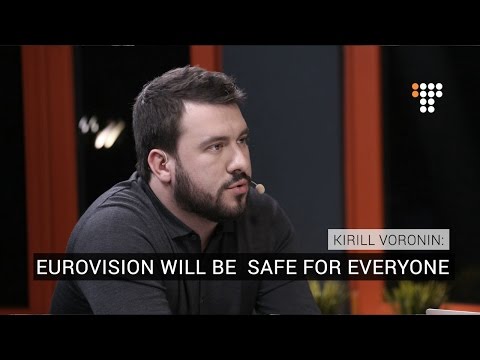 'Eurovision will be safe for everyone' -  Kirill Voronin.