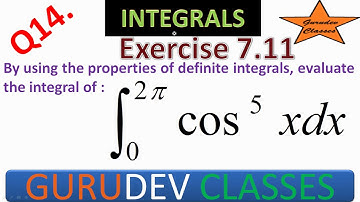 Q14 EX7.11 CLASS 12 MATHEMATICS , EXERCISE 7.11 Q14 CLASS 12, $cos^5xdx , cos^5 xdx, #gurudevclasses